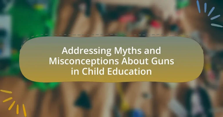 Addressing Myths and Misconceptions About Guns in Child Education