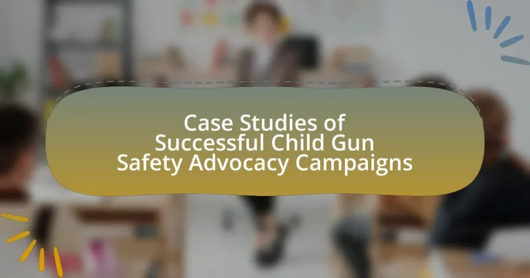 Case Studies of Successful Child Gun Safety Advocacy Campaigns