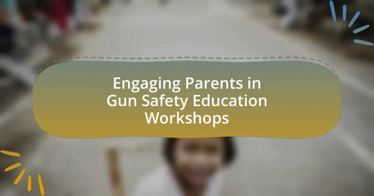 Engaging Parents in Gun Safety Education Workshops
