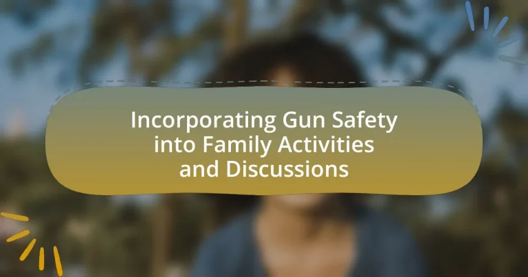 Incorporating Gun Safety into Family Activities and Discussions