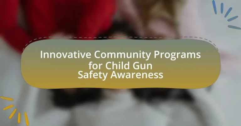 Innovative Community Programs for Child Gun Safety Awareness