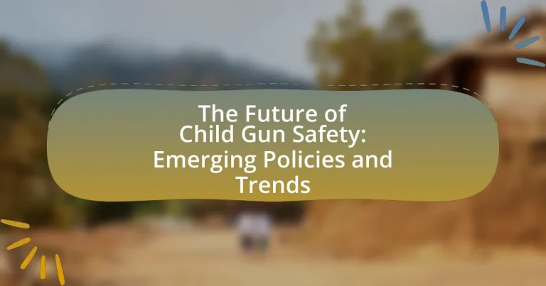 The Future of Child Gun Safety: Emerging Policies and Trends