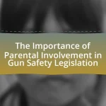 The Importance of Parental Involvement in Gun Safety Legislation