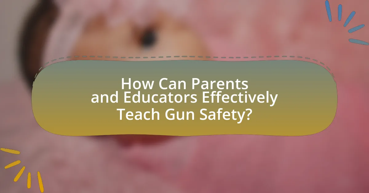 How Can Parents and Educators Effectively Teach Gun Safety?
