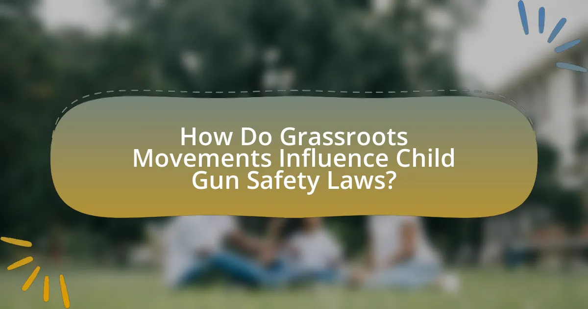 How Do Grassroots Movements Influence Child Gun Safety Laws?