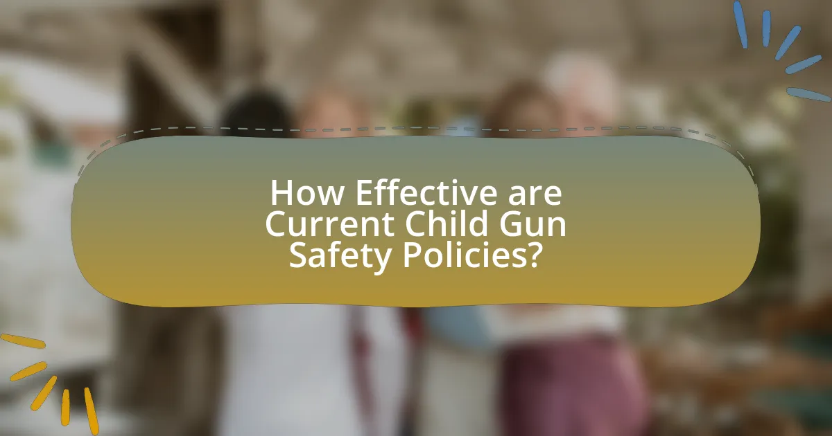 How Effective are Current Child Gun Safety Policies?