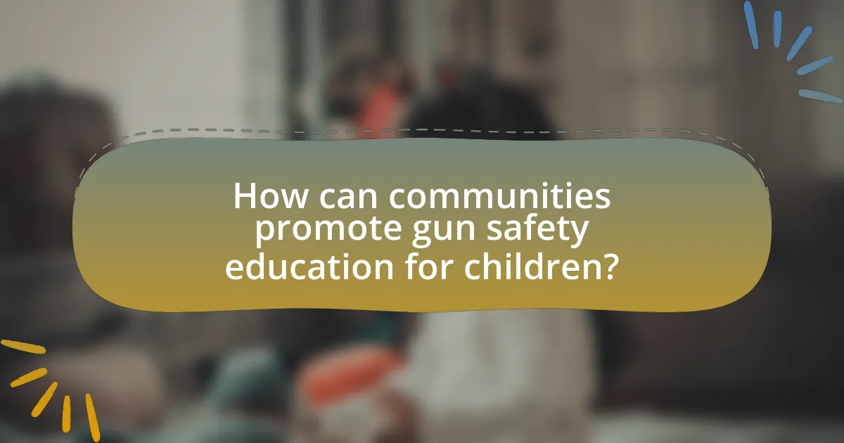 How can communities promote gun safety education for children?