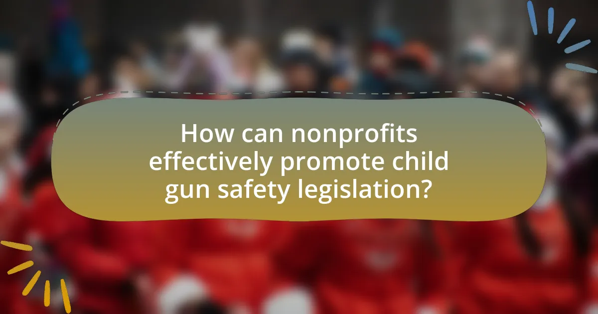 How can nonprofits effectively promote child gun safety legislation?