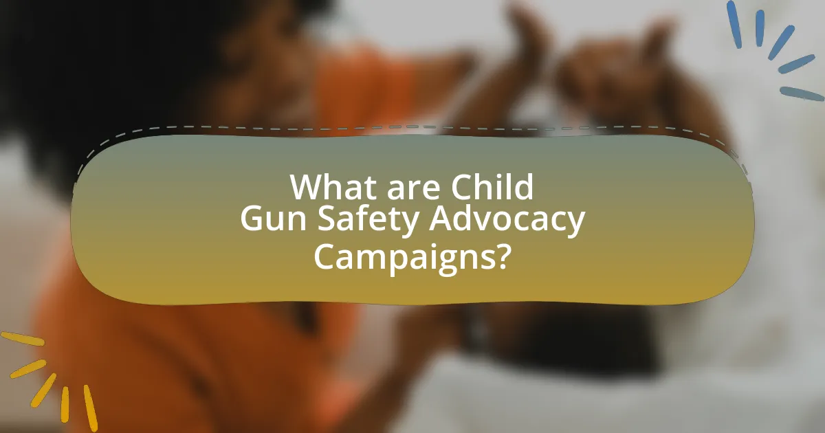 What are Child Gun Safety Advocacy Campaigns?