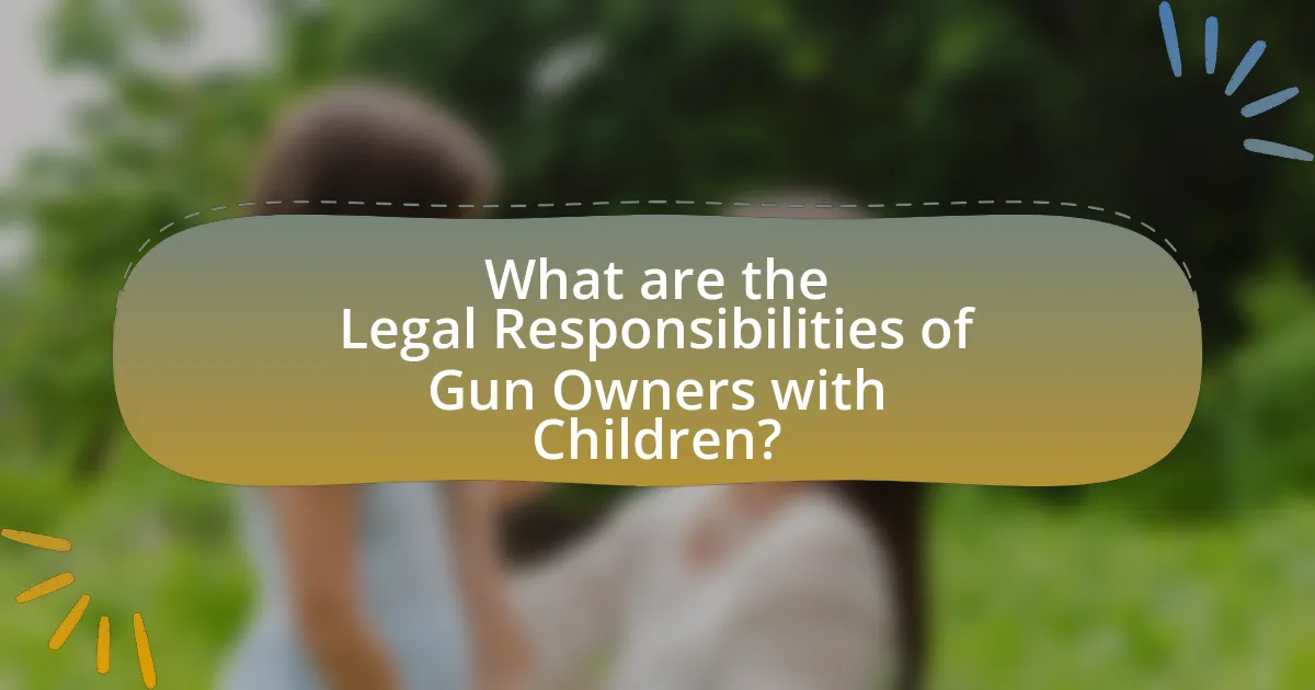 What are the Legal Responsibilities of Gun Owners with Children?
