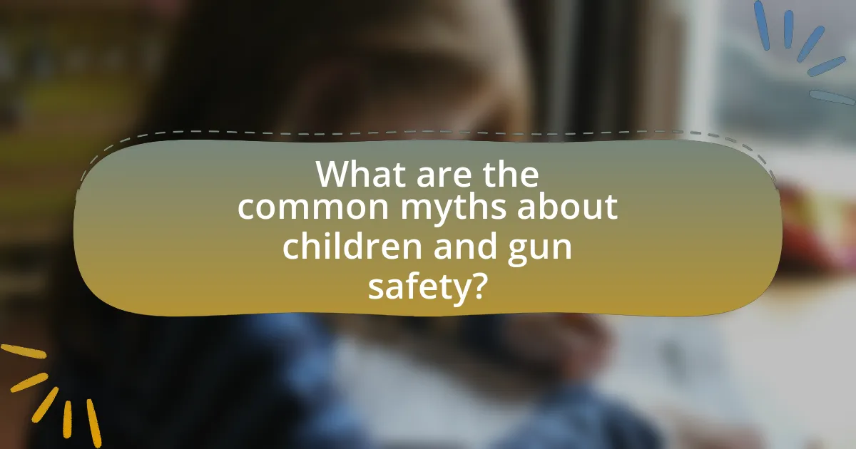 What are the common myths about children and gun safety?