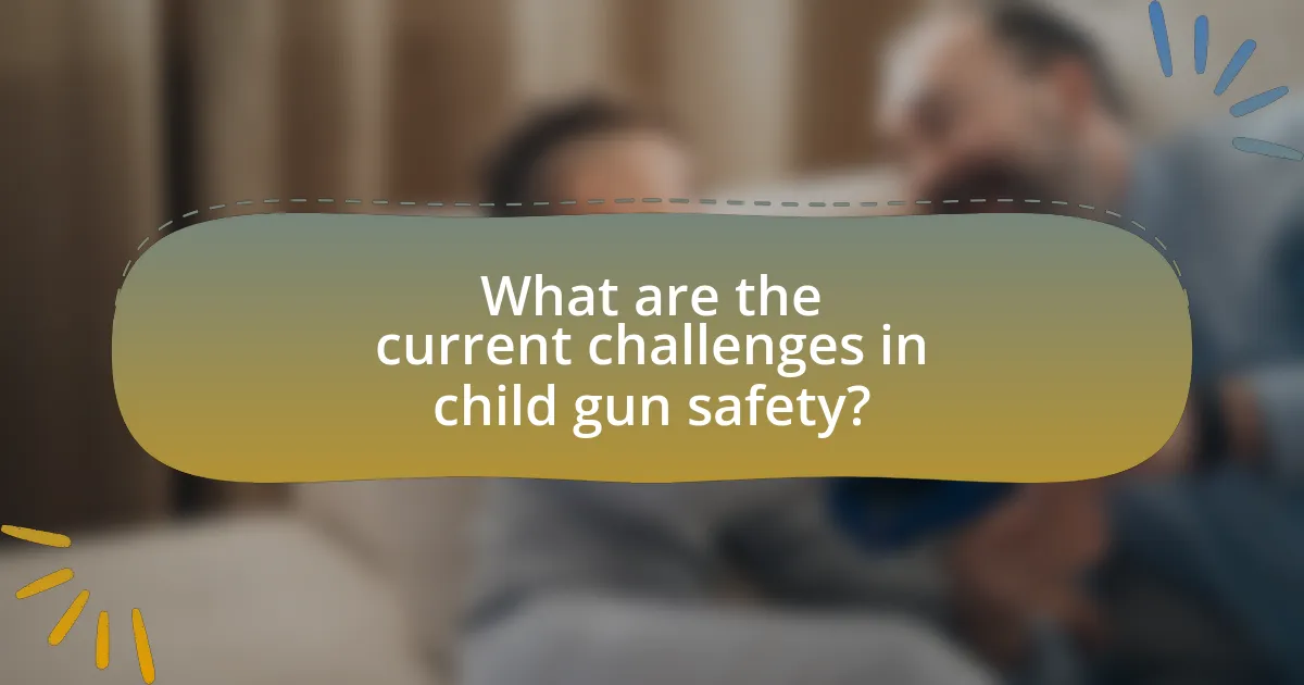 What are the current challenges in child gun safety?