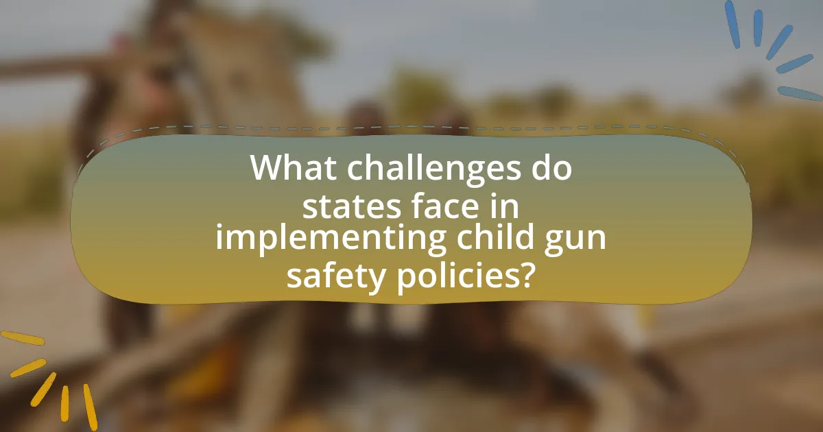 What challenges do states face in implementing child gun safety policies?